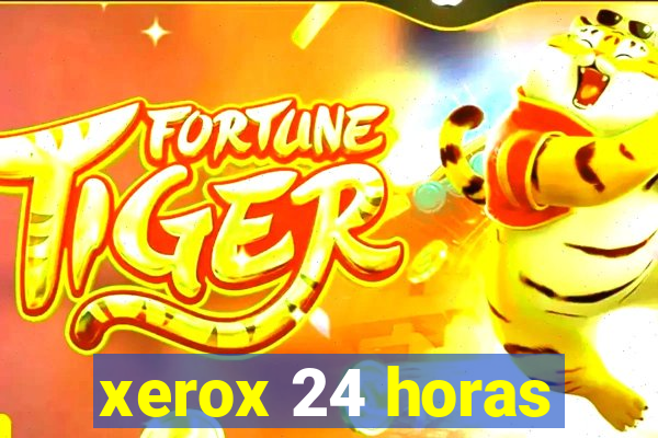 xerox 24 horas